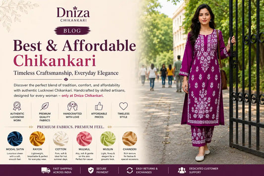 Dniza Chikankari blog cover showcasing affordable handcrafted Lucknowi Chikankari clothing with premium fabrics including modal satin, rayon, cotton, mulmul, muslin, and Chanderi.
